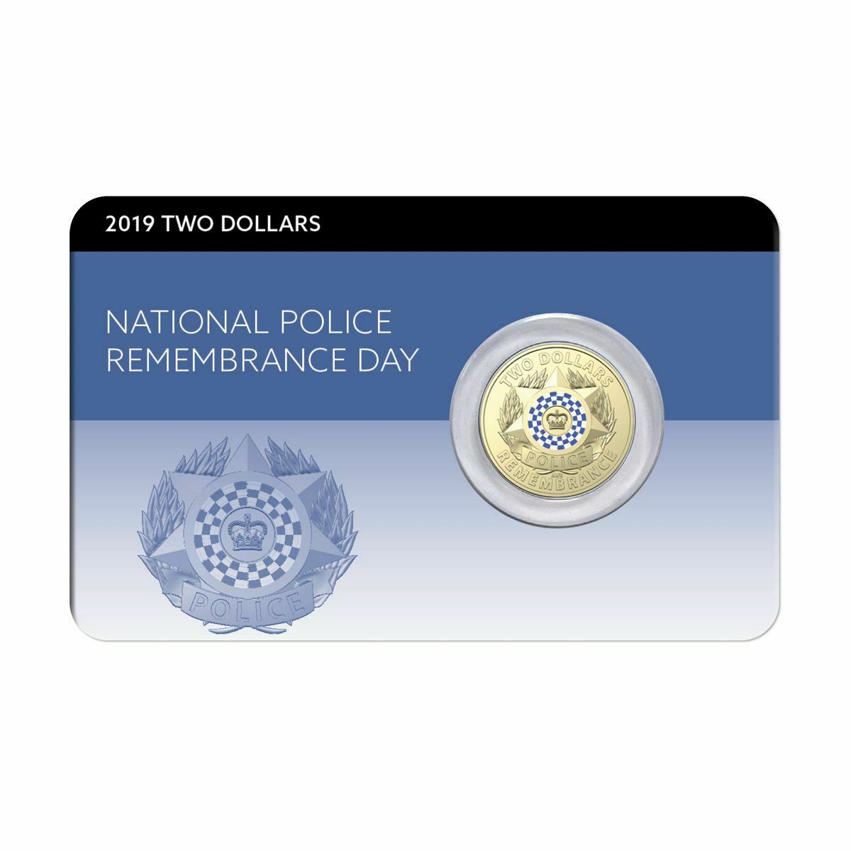 Front card: 2019 $2 Police Remembrance coloured coin mounted in a blue and silver National Police Remembrance Day card.