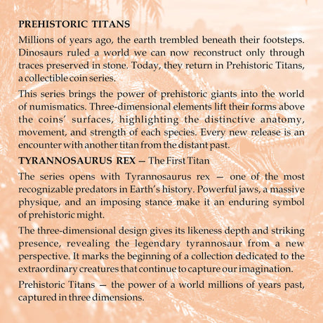 Series information: Prehistoric Titans information card introducing Tyrannosaurus rex as the first issue in the three-dimensional coin series.