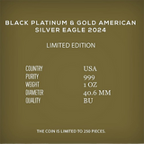 Product packaging for Black Platinum & Gold American Silver Eagle 2024 with details on country, purity, weight, diameter, and quality.